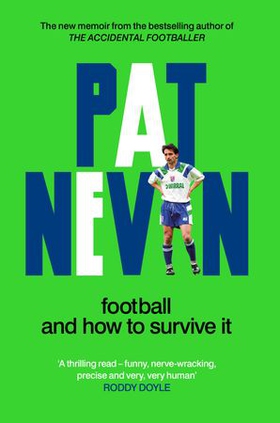 Football And How To Survive It (ebok) av Pat Nevin