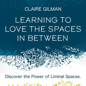 Learning to Love the Spaces in Between