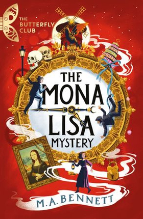 The Mona Lisa Mystery - Book 3 - A time-travelling adventure around Paris and Florence (ebok) av M.A. Bennett