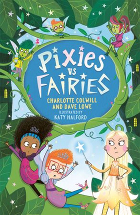 Pixies vs Fairies - Book 1 (ebok) av Charlotte Colwill