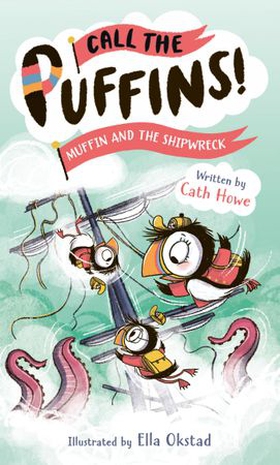 Call the Puffins: Muffin and the Shipwreck - Book 3 (ebok) av Cath Howe