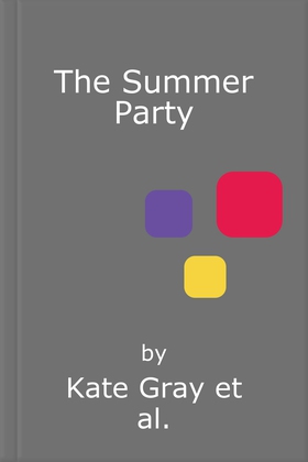 The Summer Party - the most explosive and addictive summer thriller to keep you hooked in 2024 (lydbok) av Kate Gray