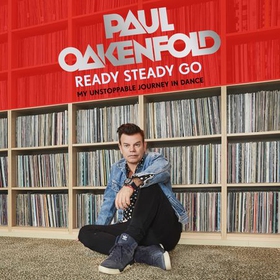 Ready Steady Go - My Unstoppable Journey in Dance (lydbok) av Paul Oakenfold