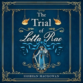 The Trial of Lotta Rae