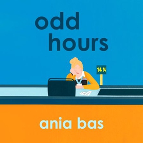 Odd Hours (lydbok) av Ania Bas