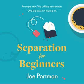 Separation for Beginners - THE FEEL-GOOD, FUNNY READ ABOUT STARTING OVER (lydbok) av Joe Portman