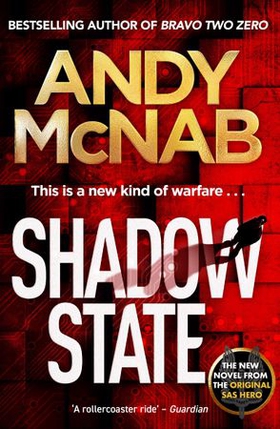 Shadow State - The gripping new novel from the original SAS hero (ebok) av Andy McNab