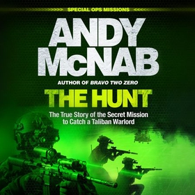 The Hunt - The True Story of the Secret Mission to Catch a Taliban Warlord (lydbok) av Timothy Ryback