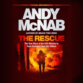 The Rescue - The True Story of the SAS Mission to Save Hostages from the Taliban (lydbok) av Timothy Ryback