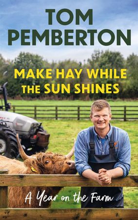 Make Hay While the Sun Shines - A Year on the Farm (ebok) av Ukjent