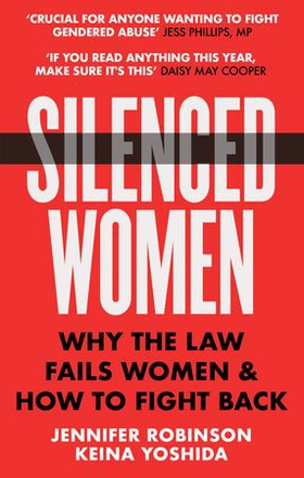 Silenced Women - Why The Law Fails Women and How to Fight Back (ebok) av Jennifer Robinson