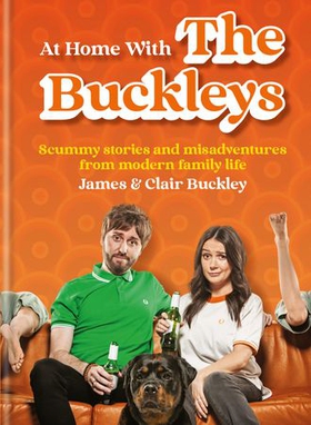 At Home With The Buckleys - Scummy stories and misadventures from modern family life (ebok) av Ukjent