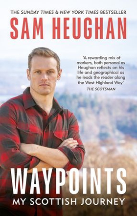 WAYPOINTS - My Scottish Journey (ebok) av Sam Heughan
