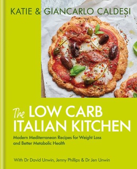 The Low Carb Italian Kitchen - Modern Mediterranean Recipes for Weight Loss and Better Health (ebok) av Katie Caldesi