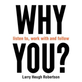 WHY listen to, work with and follow YOU?