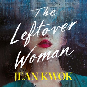 The Leftover Woman (lydbok) av Jean Kwok