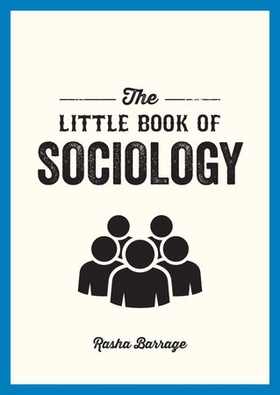 The Little Book of Sociology - A Pocket Guide to the Study of Society (ebok) av Ukjent