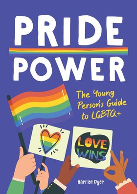 Pride Power - The Young Person's Guide to LGBTQ+ (ebok) av Harriet Dyer