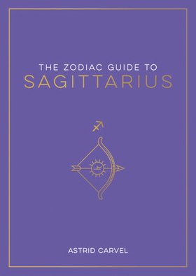 The Zodiac Guide to Sagittarius