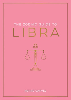 The Zodiac Guide to Libra
