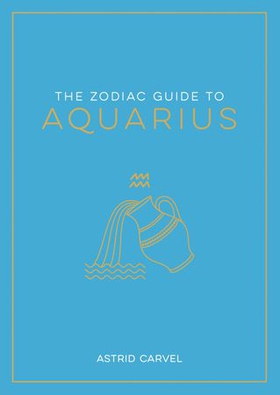 The Zodiac Guide to Aquarius