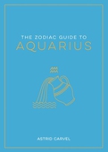 The Zodiac Guide to Aquarius
