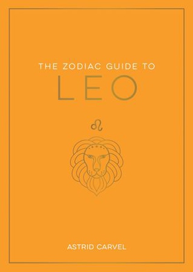 The Zodiac Guide to Leo
