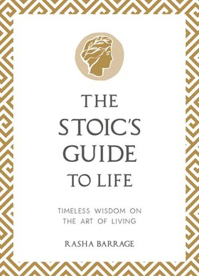 The Stoic's Guide to Life - Timeless Wisdom on the Art of Living (ebok) av Rasha Barrage