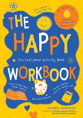 The Happy Workbook - The Feel-Good Activity Book (ebok) av Imogen Harrison