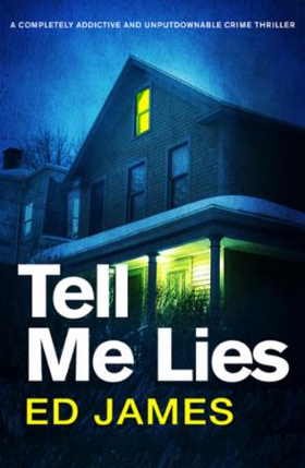 Tell Me Lies (ebok) av Ed James