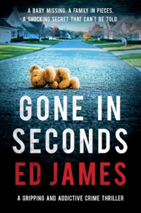 Gone in Seconds (ebok) av Ed James