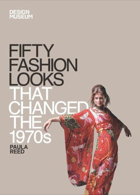 Fifty Fashion Looks that Changed the 1970s - Design Museum Fifty (ebok) av DESIGN MUSEUM ENTERPRISE LTD