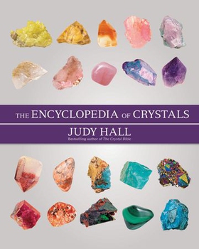 The Encyclopedia of Crystals, New Edition (ebok) av Judy Hall