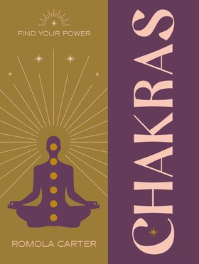 Find Your Power: Chakra (ebok) av Romola Carter