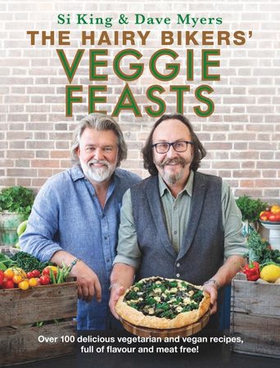 The Hairy Bikers' Veggie Feasts - Over 100 delicious vegetarian and vegan recipes, full of flavour and meat free! (ebok) av Hairy Bikers