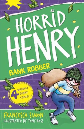Horrid Henry Robs the Bank - Book 17 (ebok) av Francesca Simon