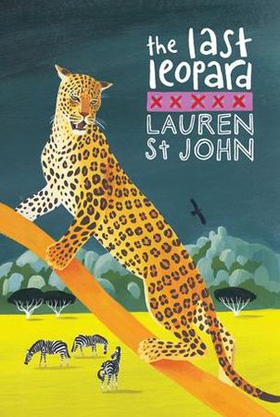 The White Giraffe Series: The Last Leopard - Book 3 (ebok) av Lauren St John