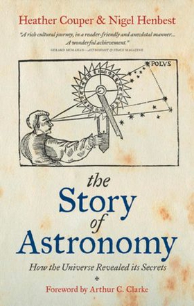 The Story of Astronomy - How the universe revealed its secrets (ebok) av Heather Couper