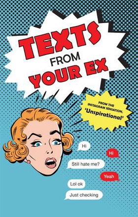 Texts From Your Ex (ebok) av Unspirational