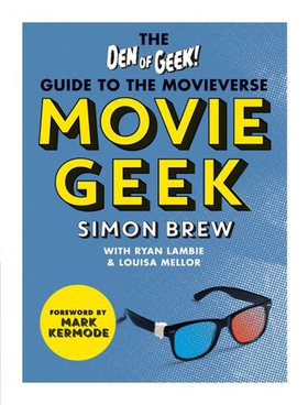 Movie Geek - The Den of Geek Guide to the Movieverse (ebok) av Den of Geek