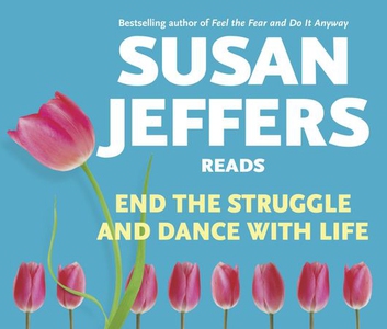 End the Struggle and Dance With Life (lydbok)