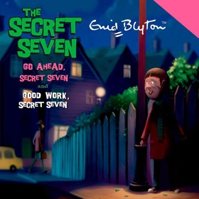 Go Ahead, Secret Seven & Good Work, Secret Seven (lydbok) av Enid Blyton