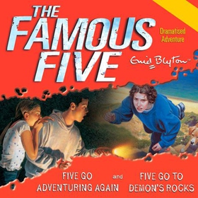 Five Go Adventuring Again & Five Go to Demon's Rocks (lydbok) av Enid Blyton