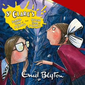 St Clare's: Summer Term at St Clare's & The Second Form at St Clare's (lydbok) av Enid Blyton