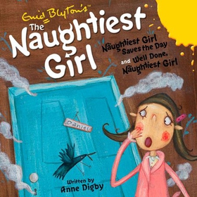 The Naughtiest Girl: Naughtiest Girl Saves the Day & Well Done, The Naughtiest Girl (lydbok) av Enid Blyton
