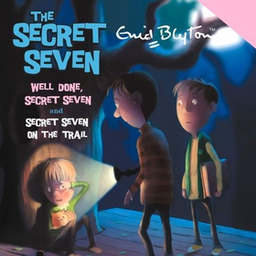 Well Done, Secret Seven & Secret Seven on the Trail (lydbok) av Enid Blyton