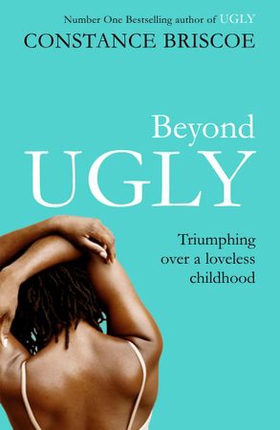 Beyond Ugly (ebok) av Constance Briscoe