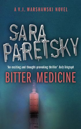 Bitter Medicine - V.I. Warshawski 4 (ebok) av Sara Paretsky