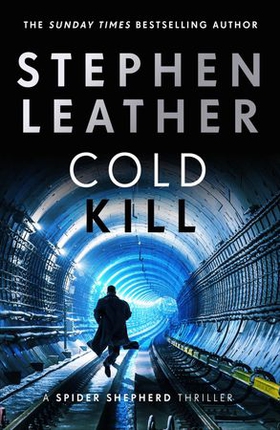 Cold Kill - The 3rd Spider Shepherd Thriller (ebok) av Stephen Leather
