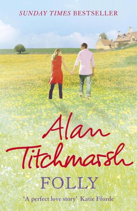 Folly - The gorgeous family saga by bestselling author and national treasure Alan Titchmarsh (ebok) av Alan Titchmarsh